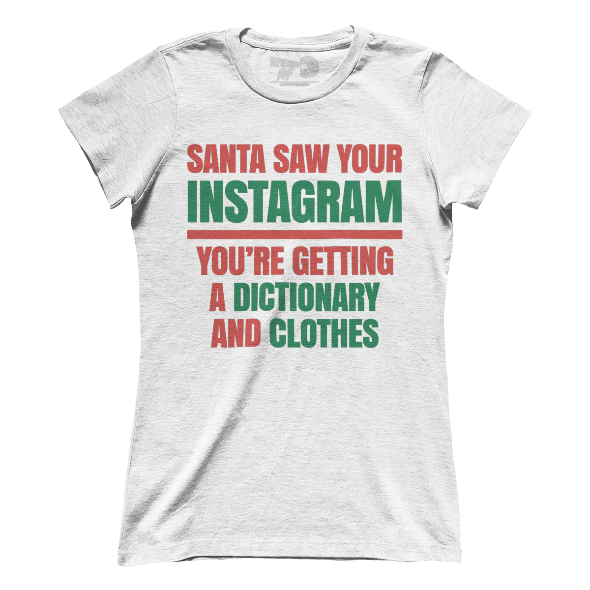 Santa Saw Your Instagram (Ladies)