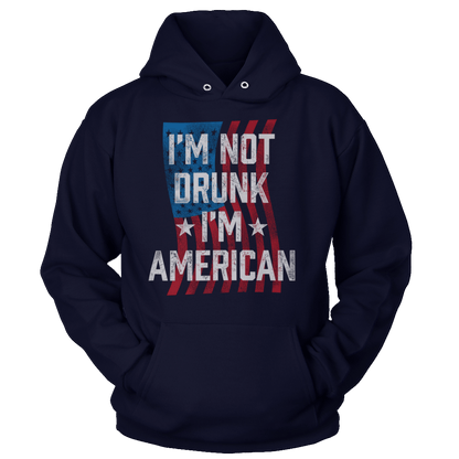 T-shirt Unisex Hoodie / Navy / S I'm Not Drunk I'm American