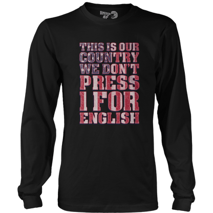 T-shirt Mens Long Sleeve / Black / S We Don't Press 1 for English!