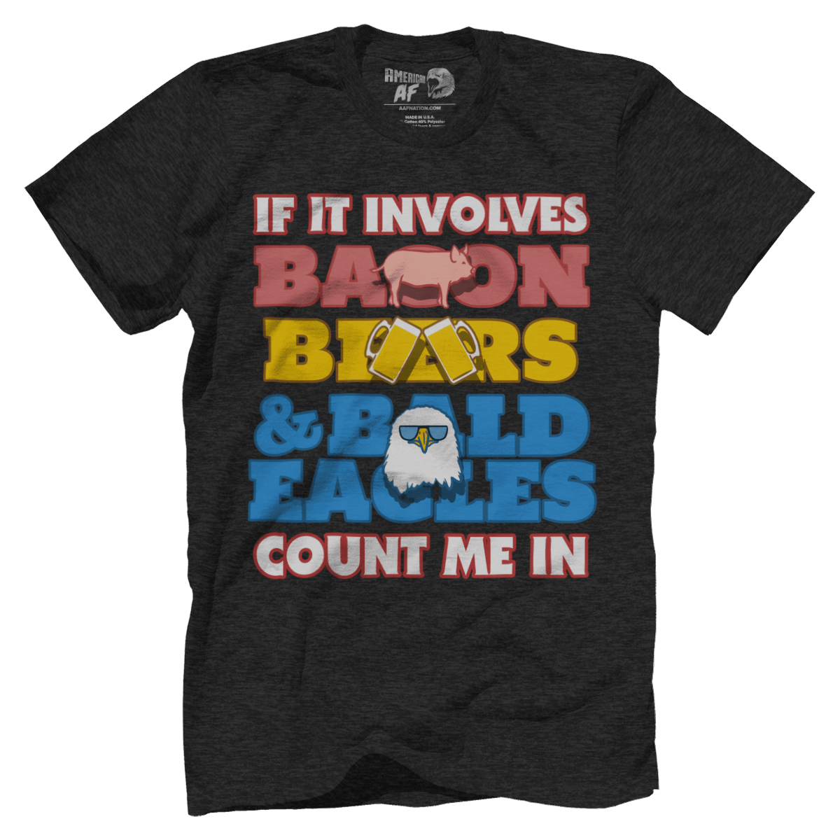 T-shirt Bacon Beers and Bald Eagles