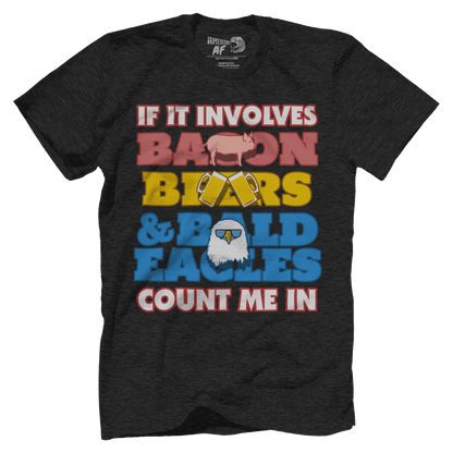 T-shirt Bacon Beers and Bald Eagles