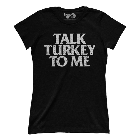 Talk Turkey to Me (Ladies)