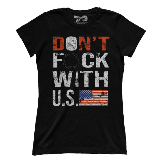 T-shirt Premium Ladies Tee / Black / XS Don't F with U.S (Ladies)