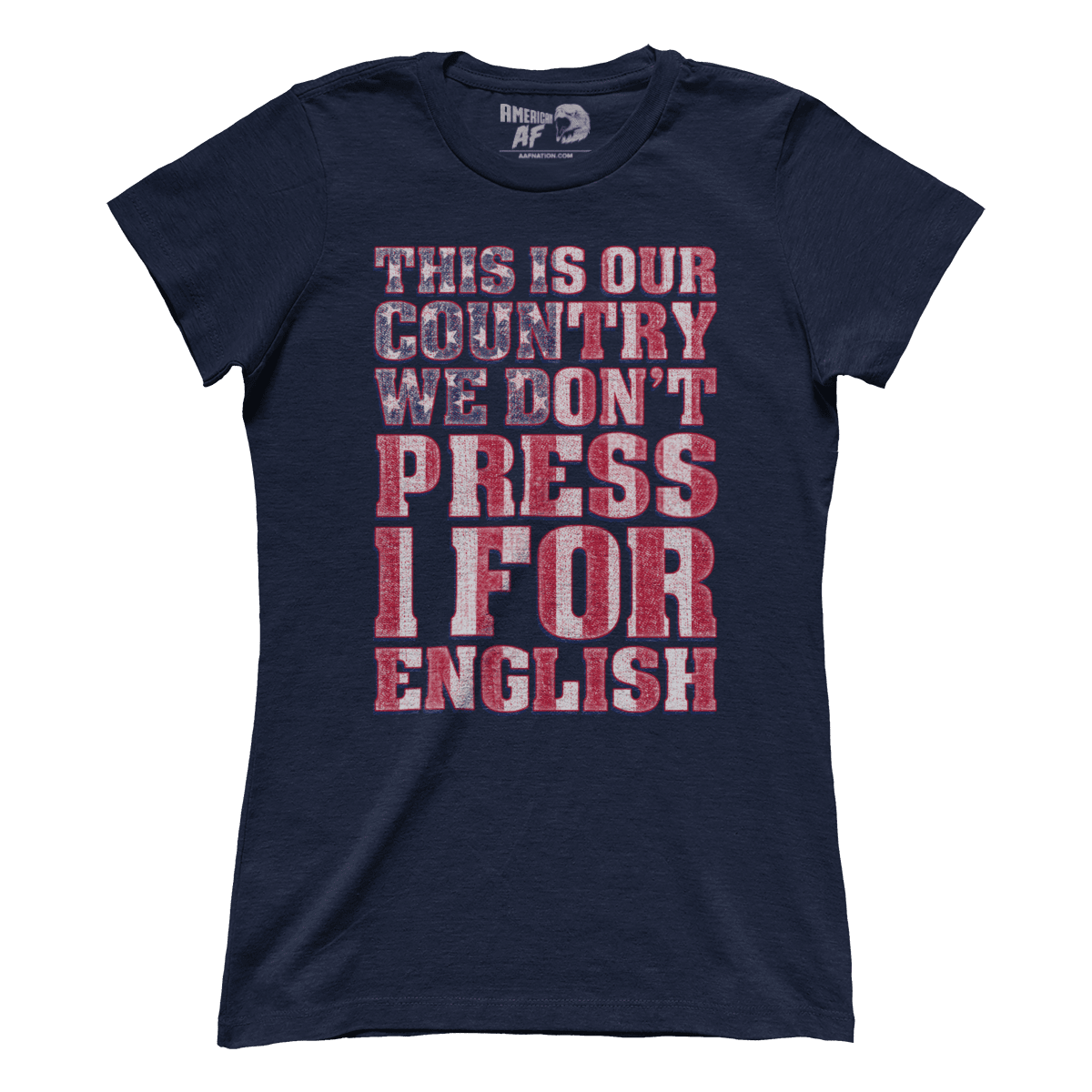 T-shirt Premium Ladies Tee / Midnight Navy / XS We Don't Press 1 for English! (Ladies)