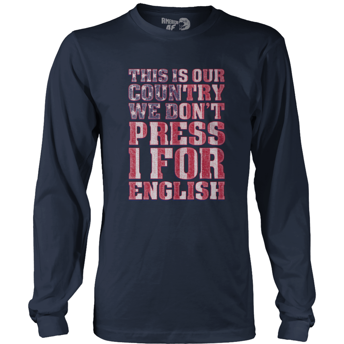 T-shirt Mens Long Sleeve / Midnight Navy / S We Don't Press 1 for English!