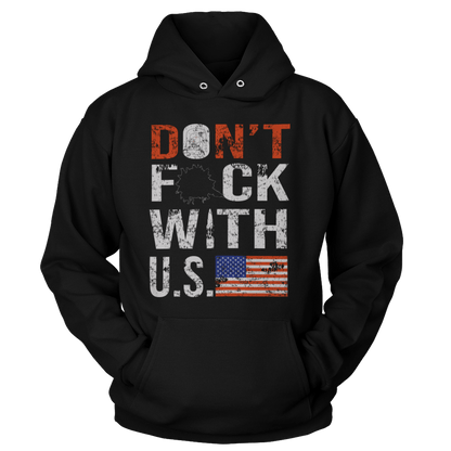 T-shirt Unisex Hoodie / Black / S Don't F with U.S