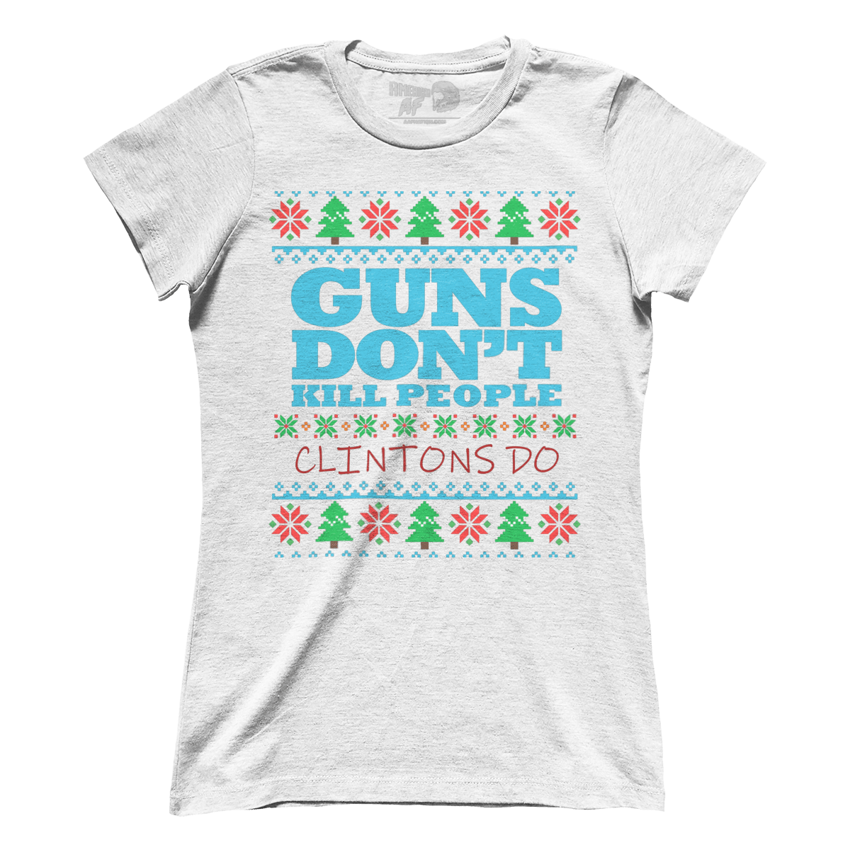 Guns Don't Kill Christmas (Ladies)