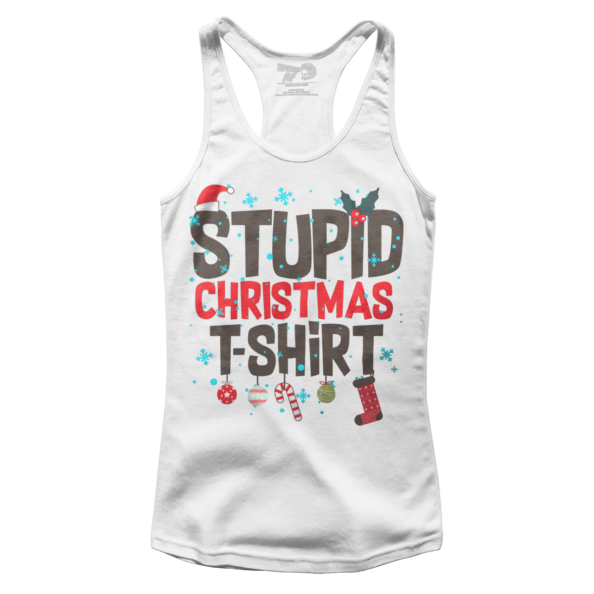 Stupid Christmas Shirt (Ladies)