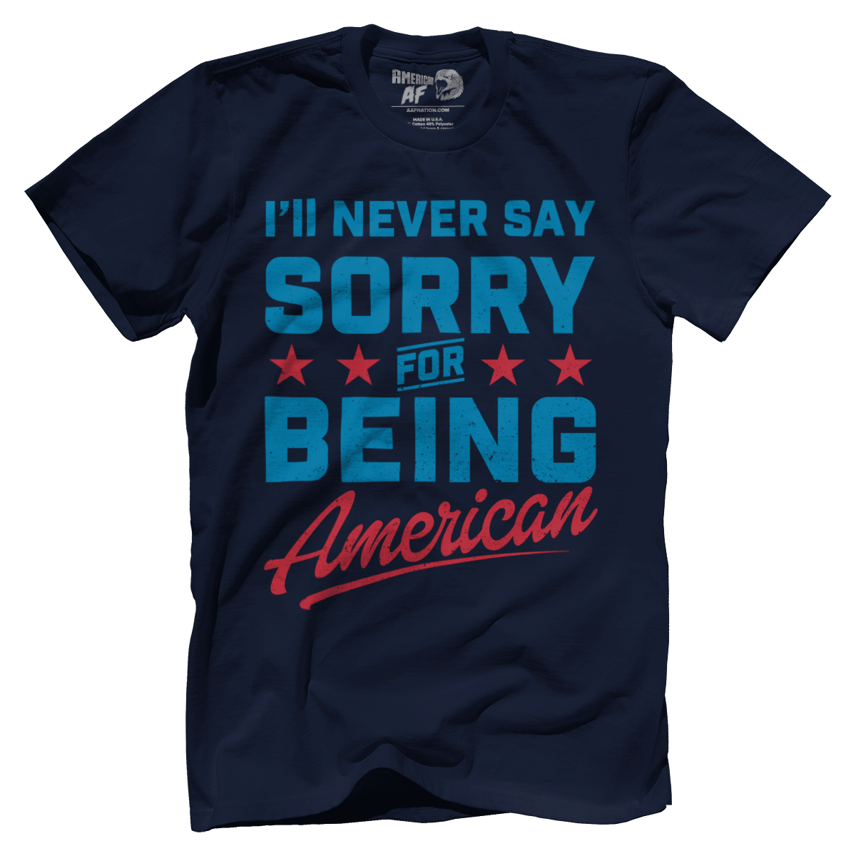 T-shirt Never Say Sorry American