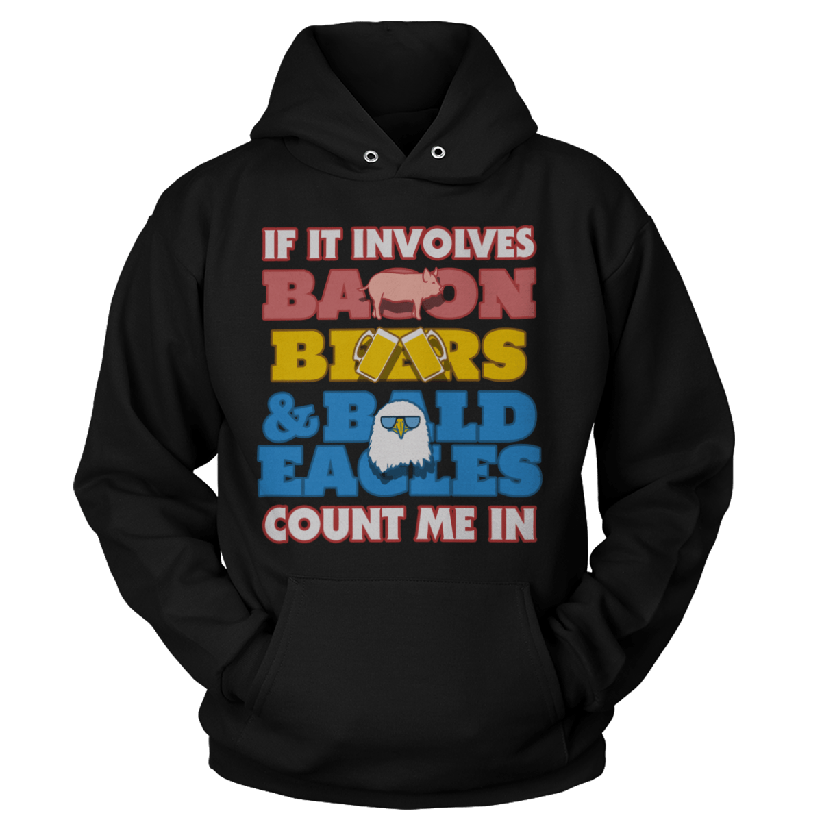 T-shirt Unisex Hoodie / Black / S Bacon Beers and Bald Eagles