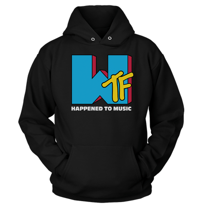 T-shirt Unisex Hoodie / Black / S WTF Happened To Music