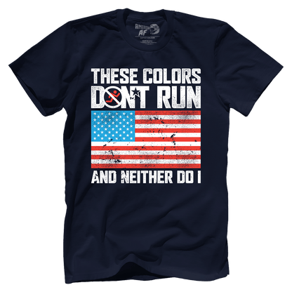 T-shirt These Colors Don't Run V3