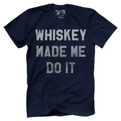 T-shirt Premium Mens Shirt / Navy / XS Whiskey Made Me Do It