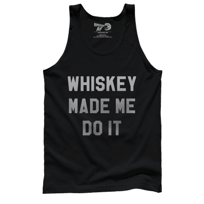 T-shirt Premium Mens Tank / Black / S Whiskey Made Me Do It