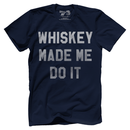 T-shirt Premium Mens Shirt / Navy / 5XL Whiskey Made Me Do It