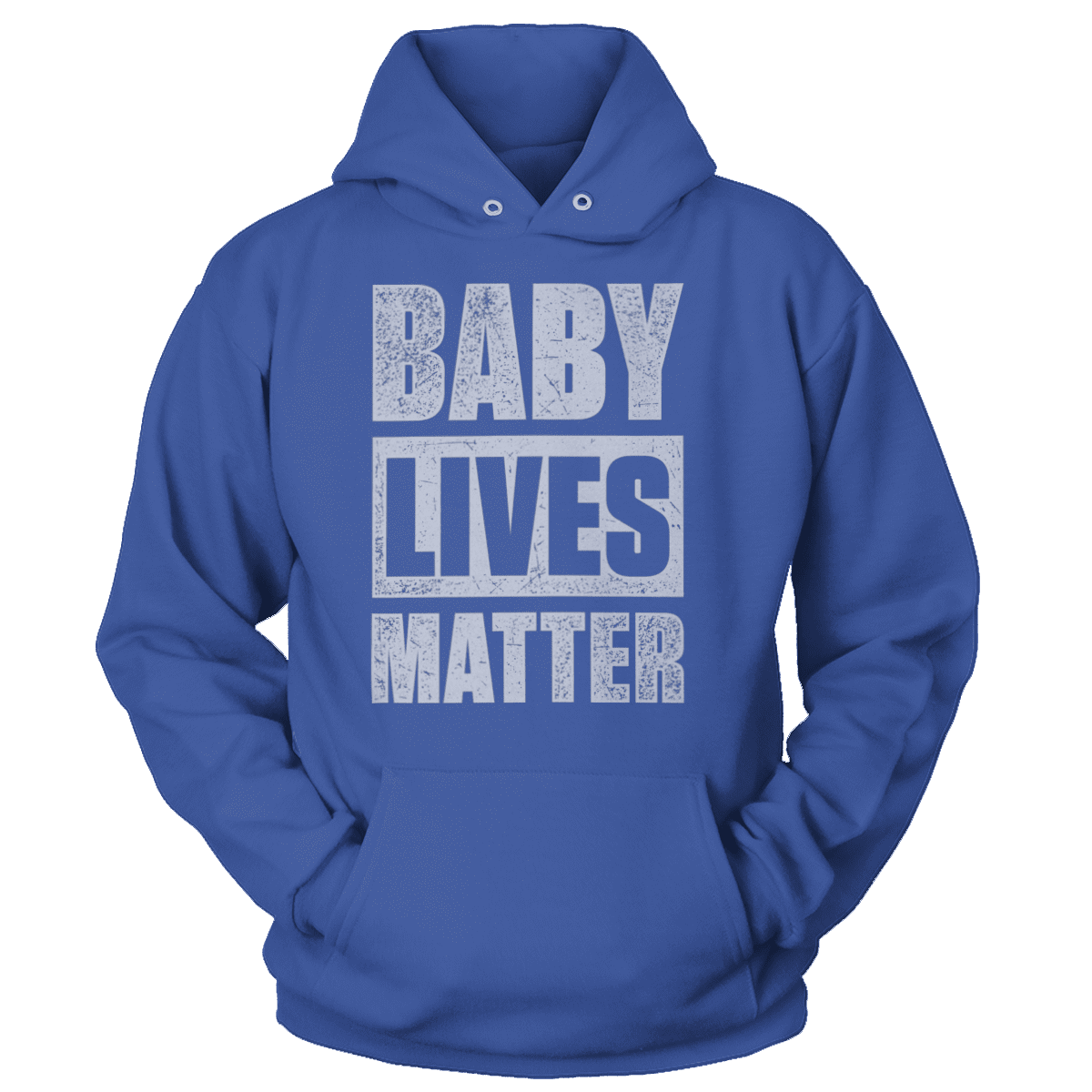 T-shirt Unisex Hoodie / Royal Blue / S Baby Lives Matter (Ladies)