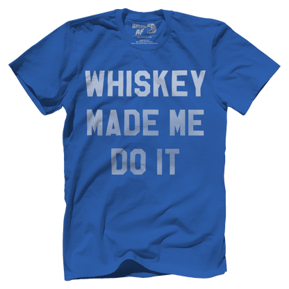 T-shirt Premium Mens Shirt / Royal Blue / 5XL Whiskey Made Me Do It