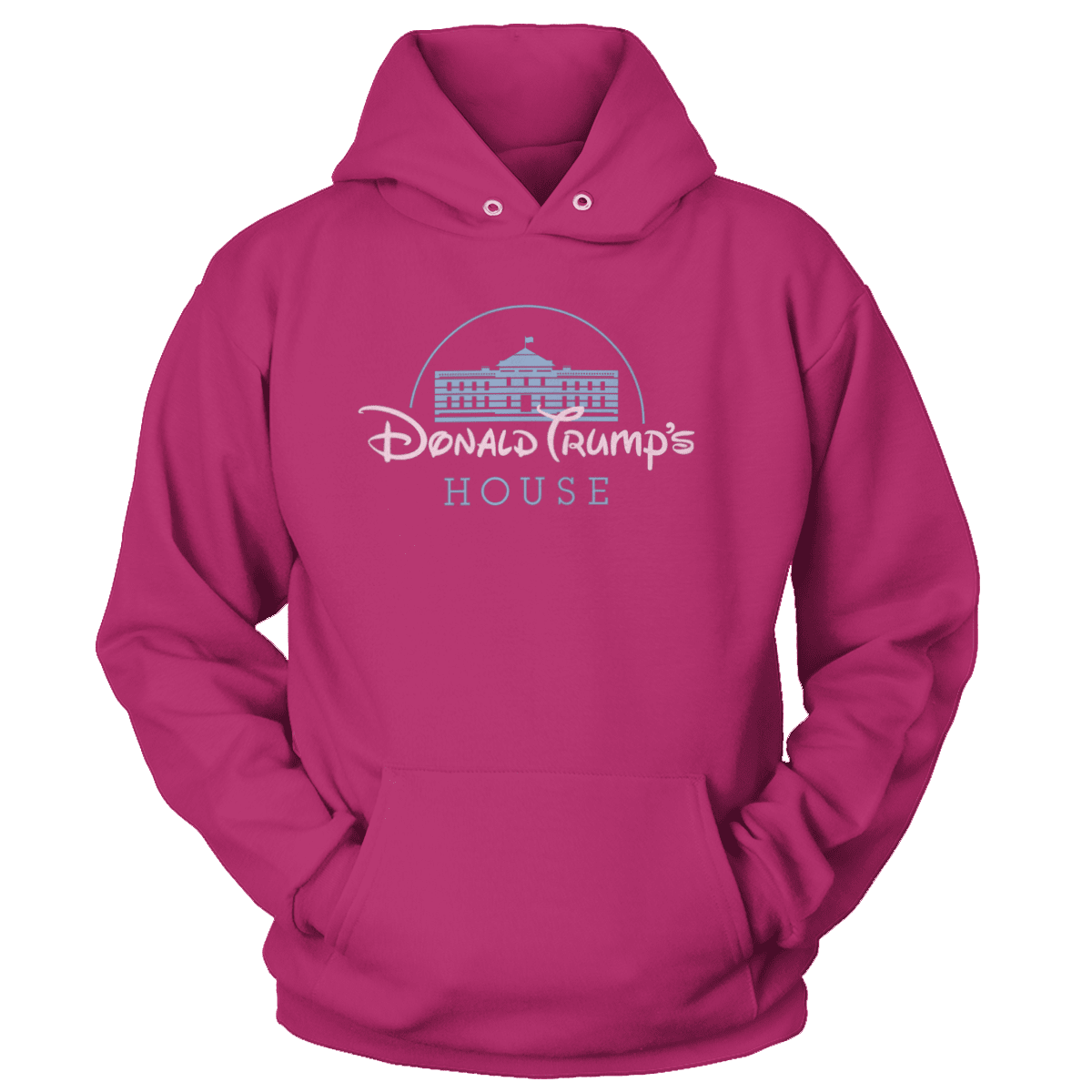 T-shirt Unisex Hoodie / Hot Pink / S Donald Trump's House (Ladies)