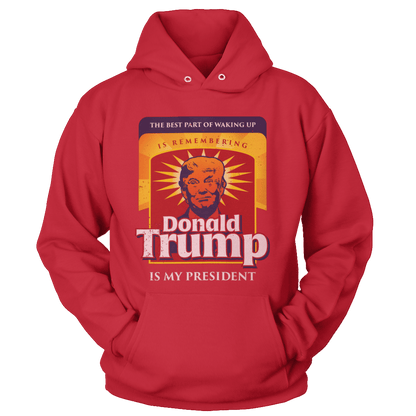 T-shirt Unisex Hoodie / Red / S The Best Part Of Waking Up