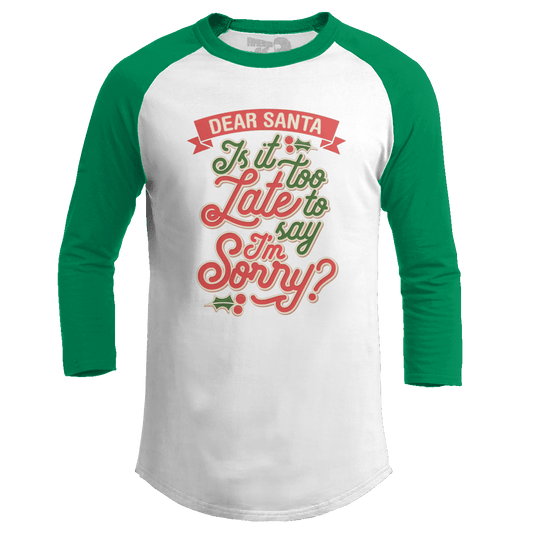 Raglan Raglan / White/Kelly Green / S Is it too late now to say I'm sorry? (Ladies)