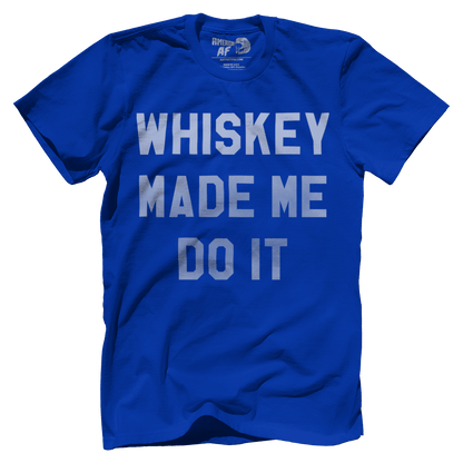 T-shirt Premium Mens Shirt / Royal Blue / XS Whiskey Made Me Do It